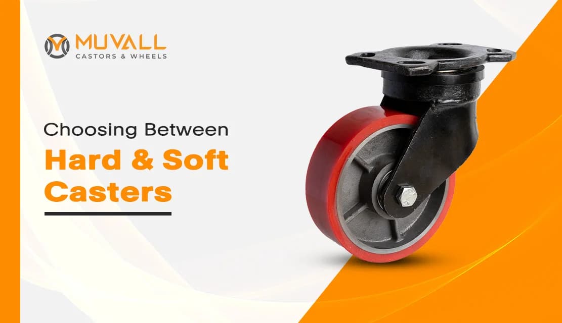 Understanding Hard and Soft Casters: Finding the Perfect Wheel for Your Needs